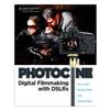 PHOTOCINE: DIGITAL FILMMAKING W/ DSLR'S