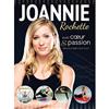 Joannie Rochette: Avec coeur et passion (2011)