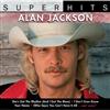Alan Jackson - Super Hits