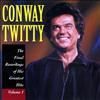 Conway Twitty - Final Recordings of His Greatest Hits, Vol. 1