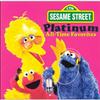 Sesame Street - Platinum All Time Favorites
