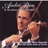 Andre Rieu And The Johann Strauss Orchestra - On The Beautiful Blue Danube And Other Great Music Of...