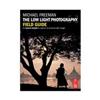 THE LOW LIGHT PHOTOGRAPHY GUIDE FREEMAN