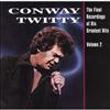 Conway Twitty - The Final Recordings Of His Greatest Hits, Vol. 2