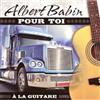 Albert Babin - Pour Toi À La Guitare