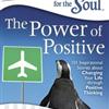 Chicken Soup for the Soul: The Power of Positive