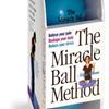 The Miracle Ball Method