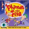 Phineas and Ferb - Phineas And Ferb: Songs From The Hit Disney Series