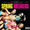 Various Artists - Spring Breakers Soundtrack