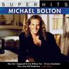 Michael Bolton - Super Hits