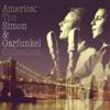 Simon & Garfunkel - America: The Simon And Garfunkel Collection